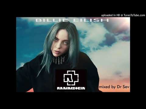 Billie Eilish - bad guy (Eilish vs. Rammstein Remix by Dr Sev)
