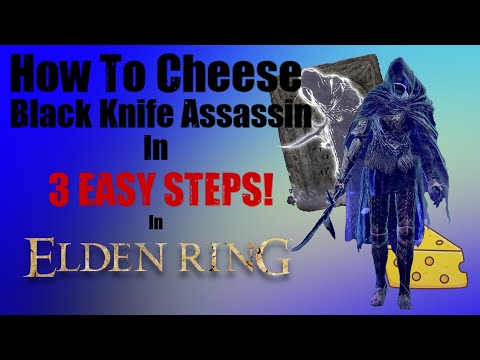 | Cheese ALECTO, BLACK KNIFE RINGLEADER In 3 EASY STEPS | Elden Ring | Black Knife Tiche |
