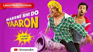 Marrne Bhi Do Yaaron Hindi Full Movie | Krushna Abhishek | Kashmira Shah | Rishaab Chauhaan