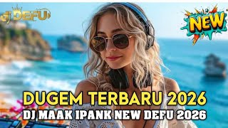 Download lagu DUGEM TERBARU JERMAN STYLE DJ MAAK IPANK NEW DEFU 2026 mp3