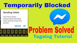 HOW TO FIX TEMPORARILY BLOCKED IN FACEBOOK MESSENGER.(TAGALOG TUTORIAL)