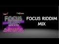 Focus Riddim Mix 2012