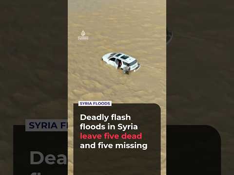Syria flash floods: At least five killed and five others missing