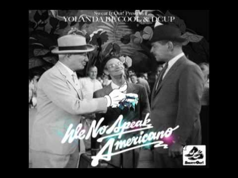 Yolanda Be Cool Feat. DCUP - We No Speak Americano