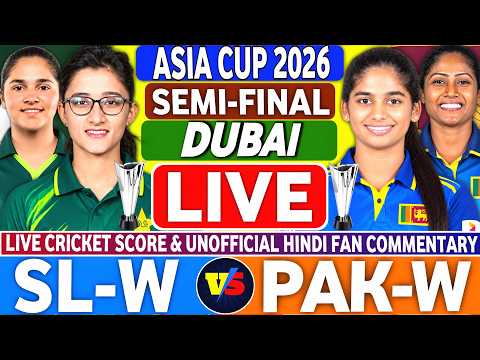 Pak-W vs SL-W | T20 Semi Final 2, Live Score Cricket Analysis W Asia Cup 2026, Hindi Fan Commentary