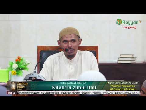 Ustadz Ahmad Sabiq,LC#Kitab:Ta,zimul Ilmi