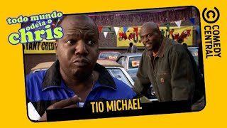 Tio Michael | Todo Mundo Odeia o Chris