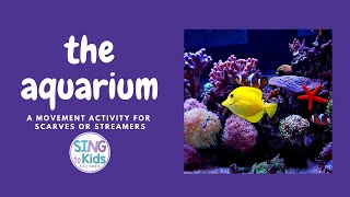The Aquarium - a movement activity for scarves or streamers
