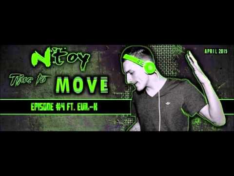 Ntoy ft Evil-K - Time To Move (Episode#4)