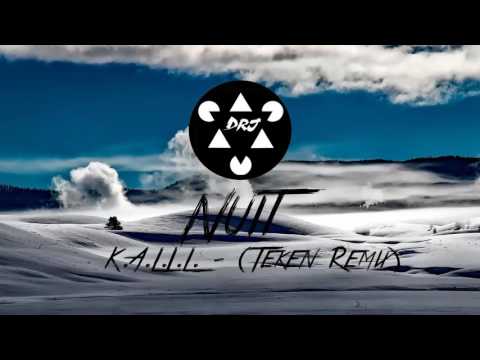 K.A.L.I.L. - Nuit (Teken Remix)
