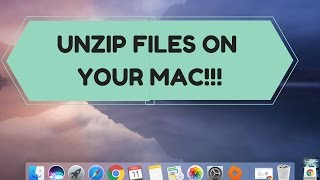 HOW TO UNZIP FILES ON MAC!!