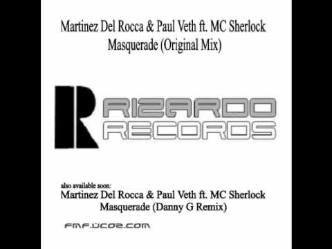 Martinez del Rocca & Paul Veth feat. Sherlock - Masquerade.wmv