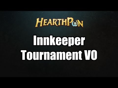 Hearthstone Innkeeper - Tournament Voice Overs