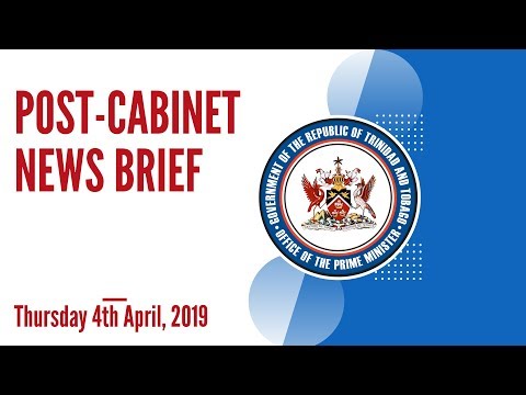 Post Cabinet News Brief - 04 April, 2019 Post Cabinet News Brief - 04 April, 2019