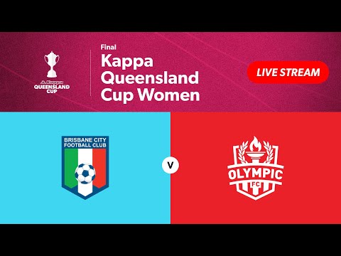 Kappa Queensland Cup Women Final - Brisbane City vs. Olympic FC