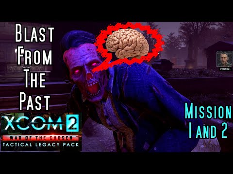 XCOM 2: [WotC] Tactical Legacy - BLAST FROM THE PAST (Mission 1 and 2)
