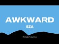 SZA Awkward Lyrics