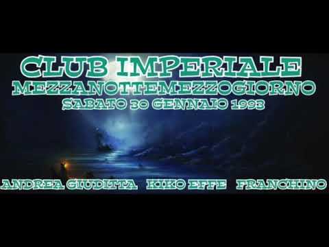 1993.01.30 IMPERIALE - Andrea Giuditta - Kiko Effe - Franchino