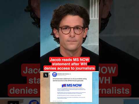 Jacob reads MS NOW statement after White House denies access to journalists
