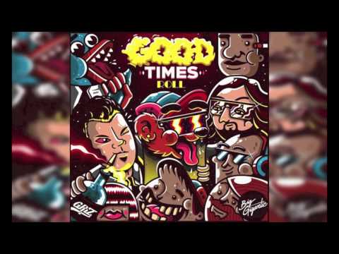 Good Times Roll - GRiZ x Big Gigantic (Audio)