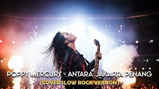 Download lagu Poppy Mercury - Antara Jakarta Penang  Rock Version  Cover by Golden Rock Cove mp3