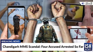Chandigarh MMS Scandal: Four Accused Arrested So Far