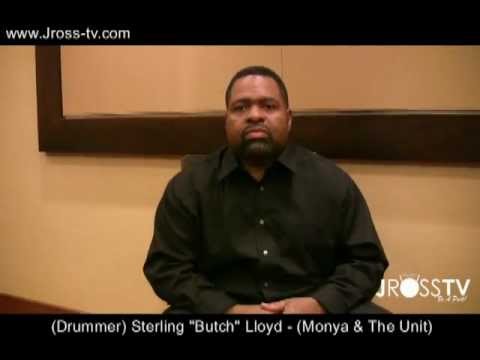 James Ross @ (Drummer) Sterling "Butch" Lloyd - "Monyamental Entertainment Group - www.Jross-tv.com