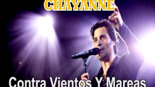 CHAYANNE &quot;Contra Vientos Y Mareas&quot;