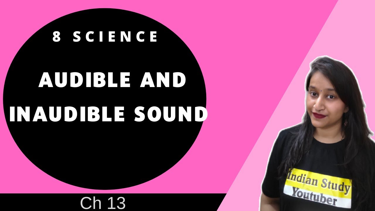 Audible and Inaudible Sound | 8th Sound Chapter
