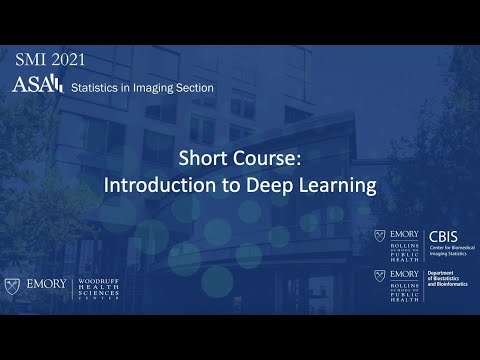 2021 SMI Conference - Session 1: Introduction to Deep Learning Short Course