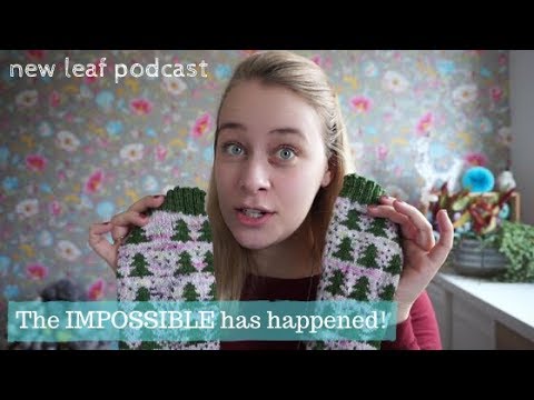 New Leaf Podcast Ep 58 - I've done the IMPOSSIBLE