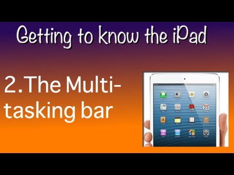 2. iPad - Multitasking bar