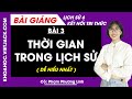 Lịch sử 6 Bài 3: Thời gian trong lịch sử | Kết nối tri thức