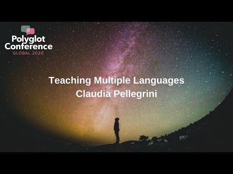 Claudia Pellegrini - Teaching Multilple Languages With A Plurilingual Curriculum