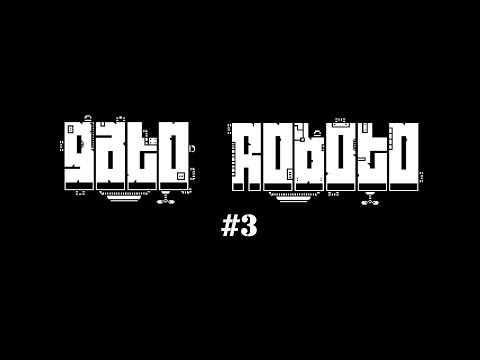 It's So Simple | Gato Roboto #3