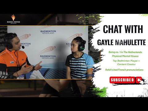 Badminton Talks | Gayle Mahulette | Dutch No.1 Woman's Singles Player