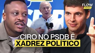 GUILHERME FREIRE E GUTO ZACARIAS: CIRO GOMES NO PSDB E PROTESTOS CONTRA TRUMP - Flow News #013