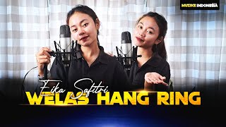 Download lagu WELAS HANG RING KENE| COVER BY EIKA SAFITRI mp3 Download lagu WELAS HANG RING KENE| COVER BY EIKA SAFITRI mp3