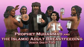 Prophet Muhammad and Islamic Adult Breastfeeding (