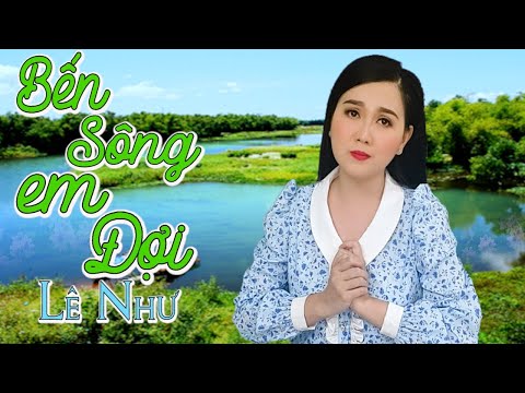 Bến sông em đợi (Lý Cái Mơn) - Lê Như