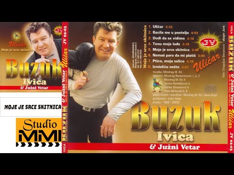 Ivica Buzuk i Juzni Vetar - Moje je srce skitnica (Audio 2002)