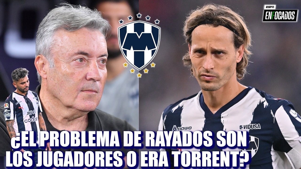 RAYADOS en CRISIS. La salida de TORRENT dejó en evidencia a los jugadores de MONTERREY | Enfocados