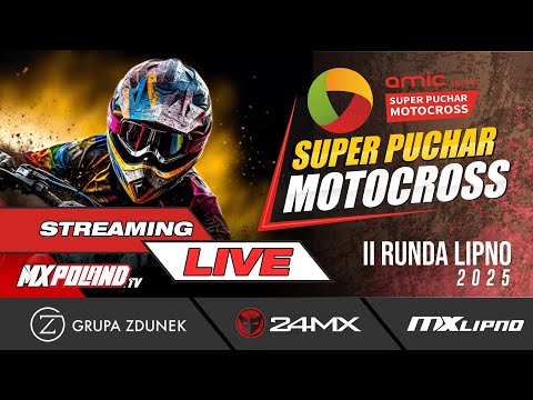 2025 AMIC ENERGY Super Puchar Motocross - II Runda - LIPNO /  Sobota