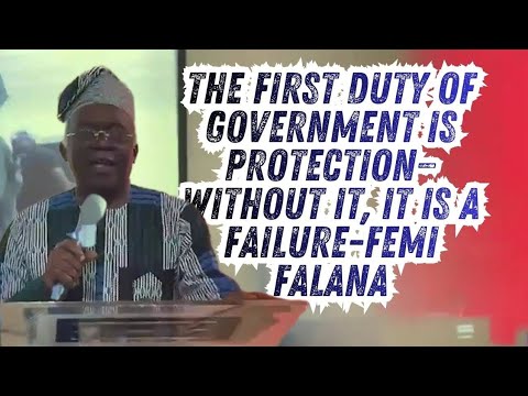 A Government That Cannot Protect Its Citizens Is A Failed Government - Femi Falana 