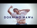 Dokhino Hawa | Coke Studio Bangla | Arnob | Tahsan X Madhubanti | Dance Cover | Just Expressing
