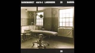 Barkmarket - Lardroom (Full EP) 1994 HQ