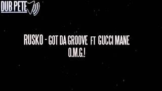 Rusko - Got Da Groove ft Gucci Mane