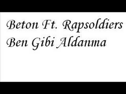 Beton Ft. Rapsoldiers - Ben Gibi Aldanma