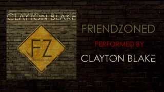 Clayton Blake - Friendzoned (Official Audio)
