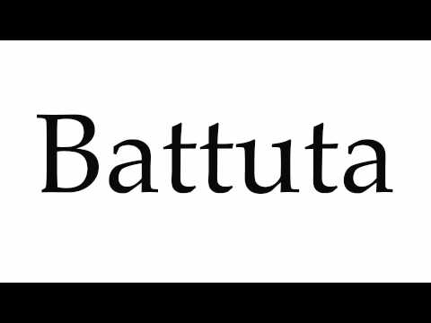 How to Pronounce Battuta